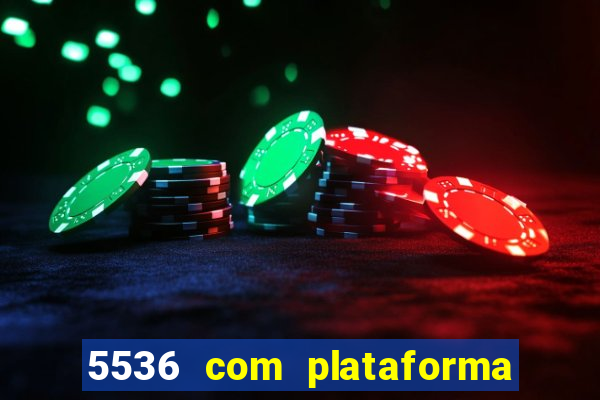 5536 com plataforma de jogos